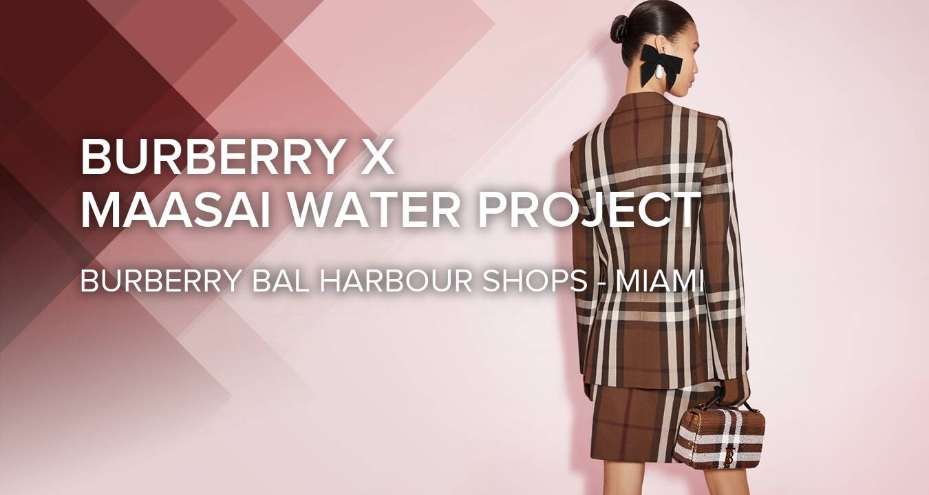 ASMALLWORLD Events in Miami | Join us for BURBERRY X MAASAI WATER PROJECT