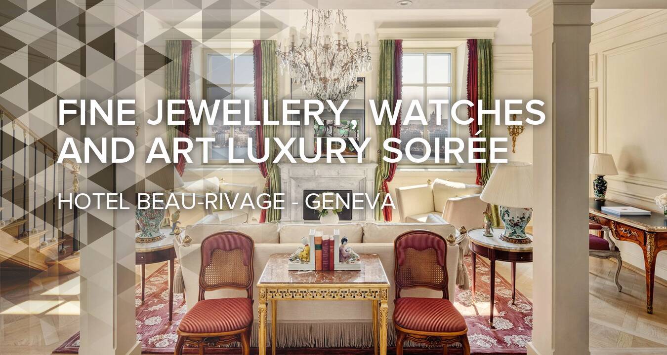 ASMALLWORLD Events in Geneva | Join us for Fine Jewellery, Watches and ...