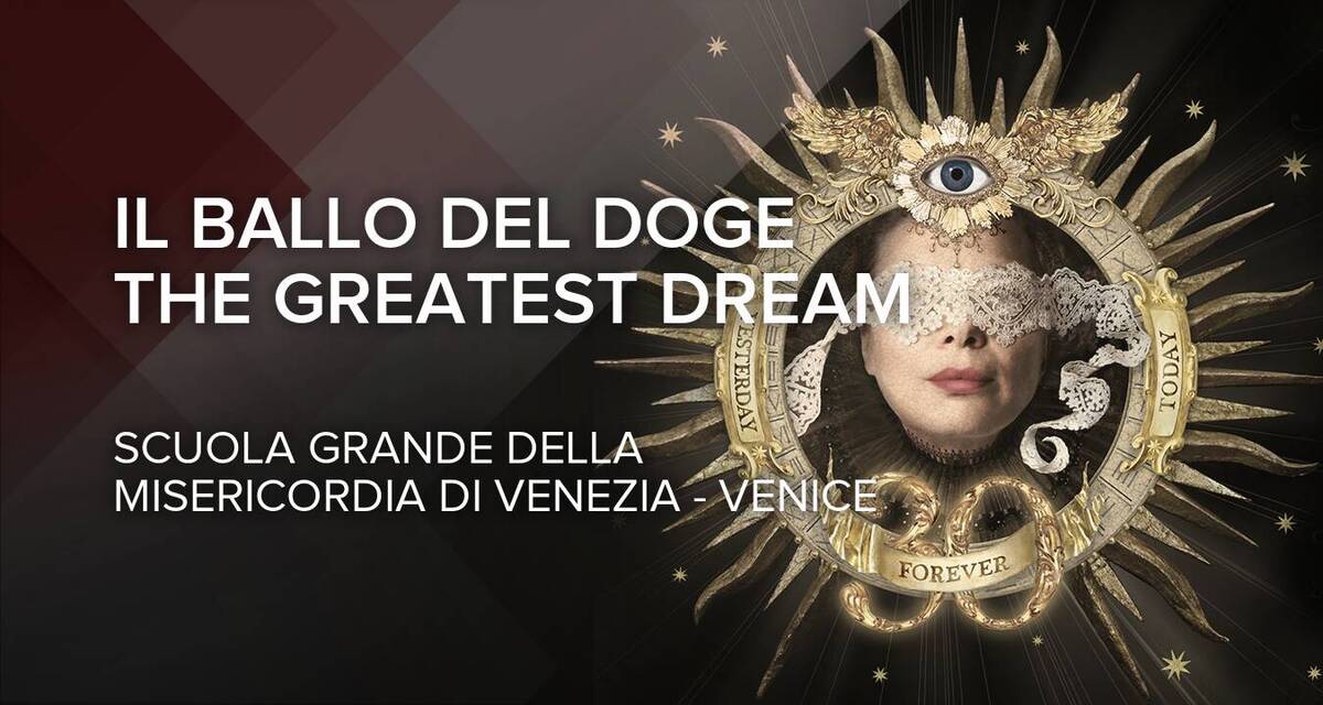 Venetian Masquerade ball "Il Ballo del Doge: The Greatest Dream"