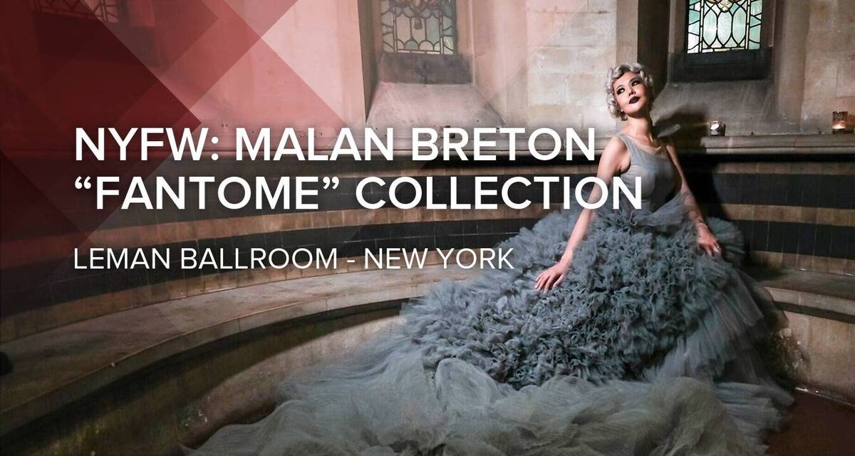 NYFW: Malan Breton “Fantome” Collection