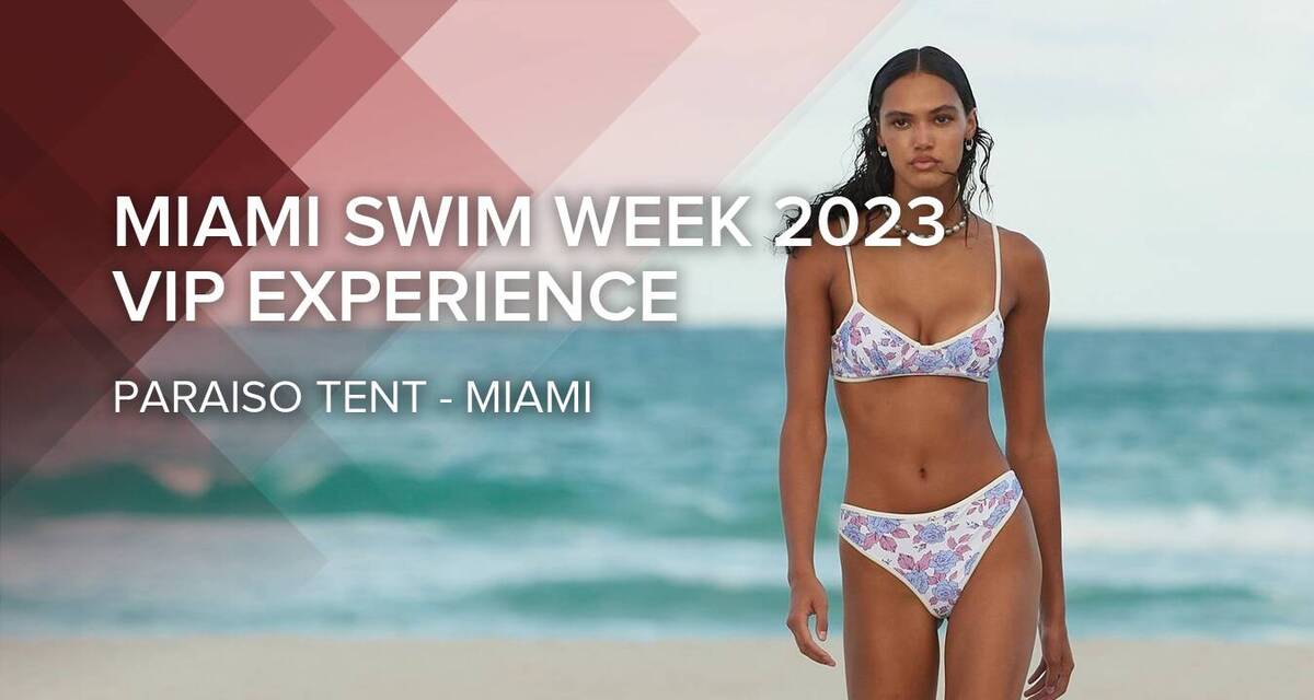 Miami Swim Week 2023 - VIP Experience