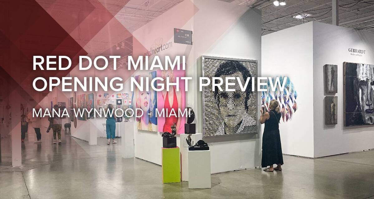 Red Dot Miami Opening Night Preview