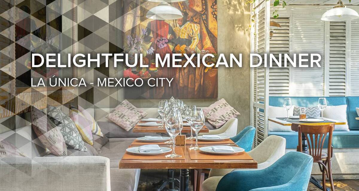Delightful Mexican Dinner at La Unica
