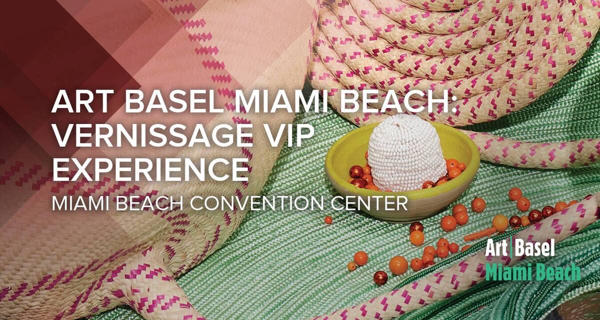 Art Basel Miami Beach: Vernissage VIP Experience