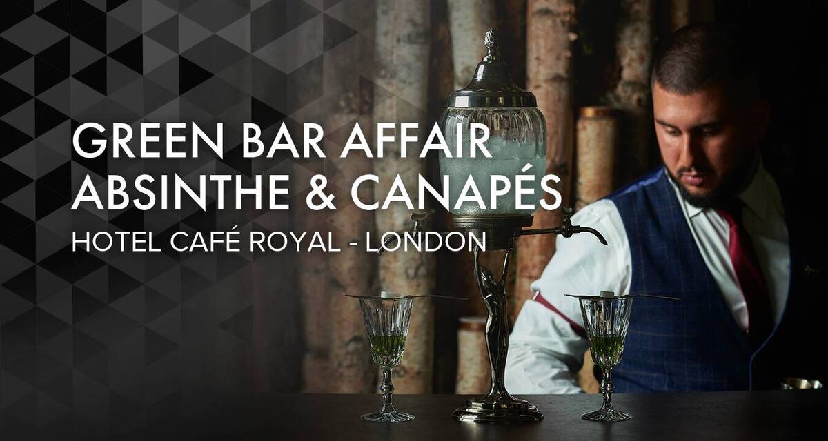 Green Bar Affair: Absinthe & Canapés at Hotel Café Royal