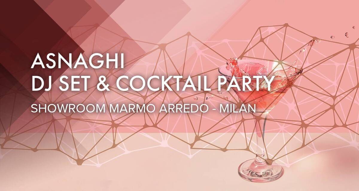 Asnaghi Cocktail Party during Milan Design Week