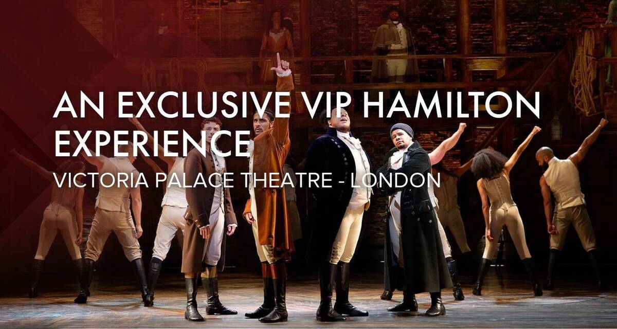 An Exclusive VIP Hamilton Experience