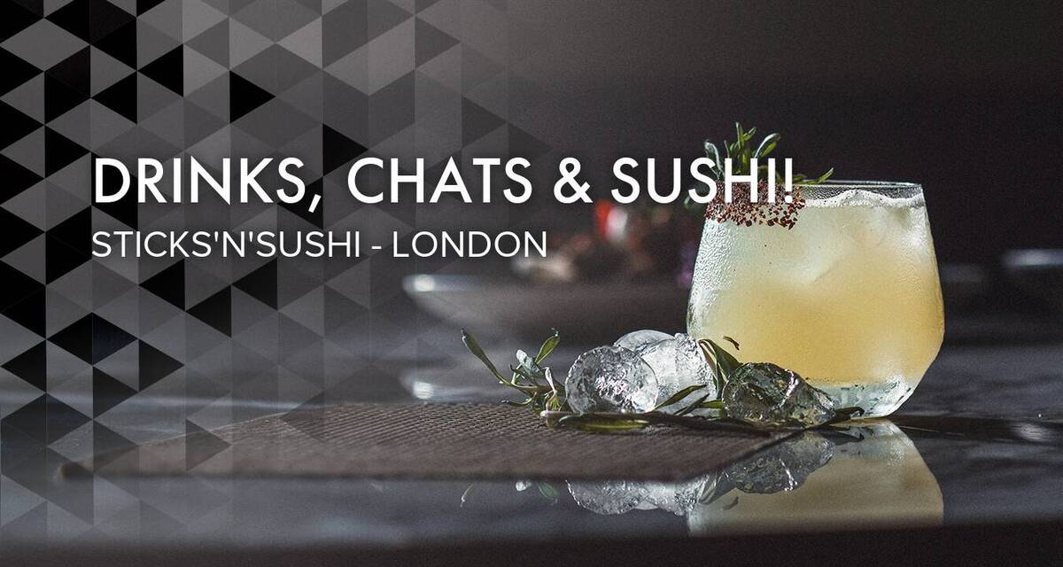 Drinks, Chats & Sushi!