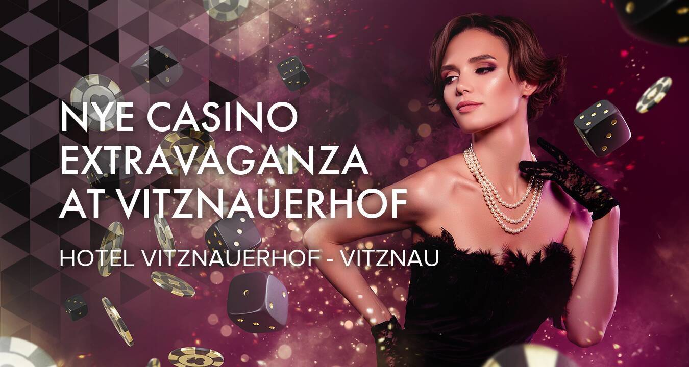  NYE Casino Extravaganza: A Glamorous Celebration at Vitznauerhof 