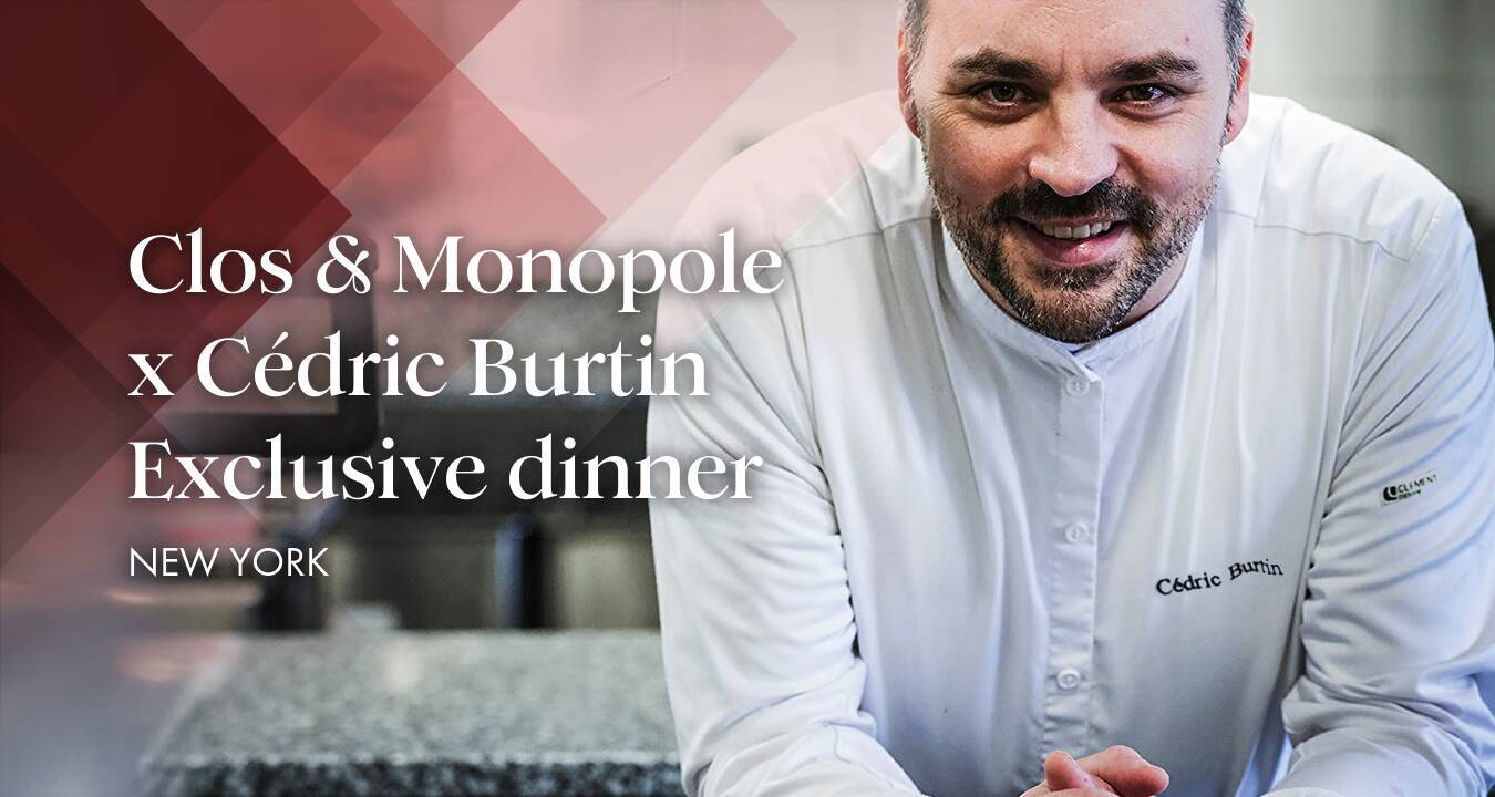 Clos & Monopole x Cédric Burtin exclusive dinner