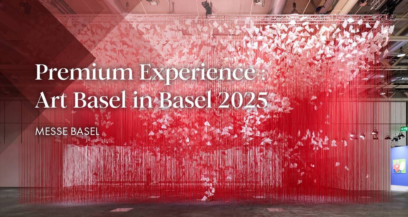 Premium Experience: Art Basel in Basel 2025