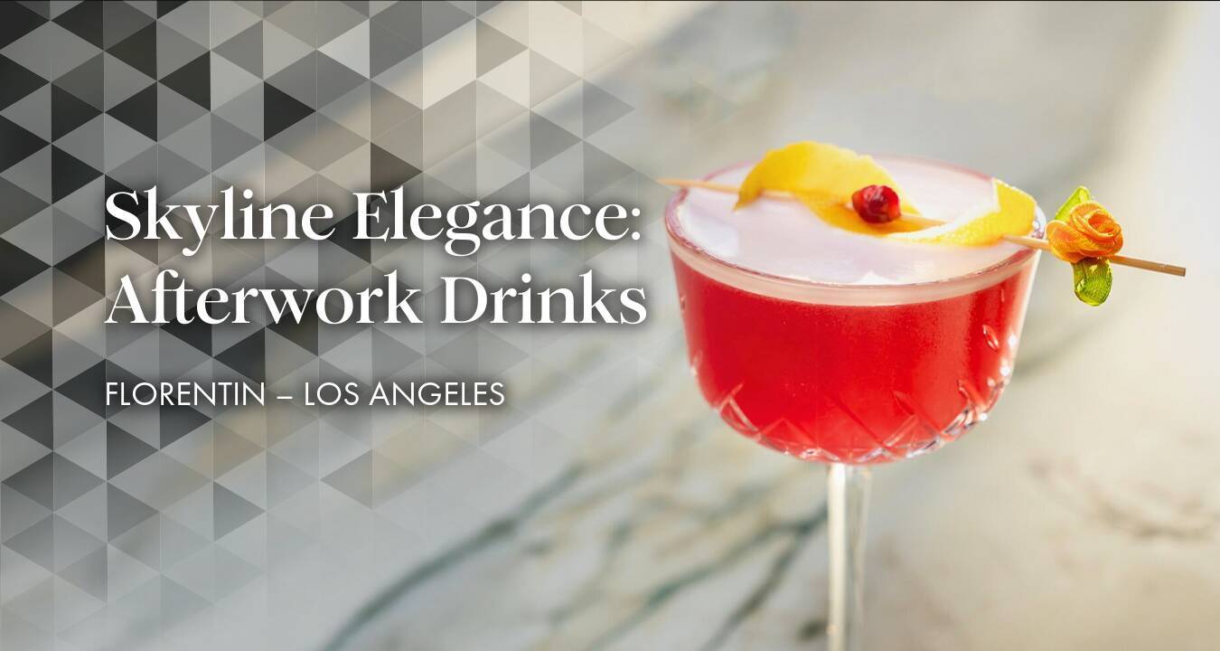 Skyline Elegance: Afterwork Drinks at Florentin