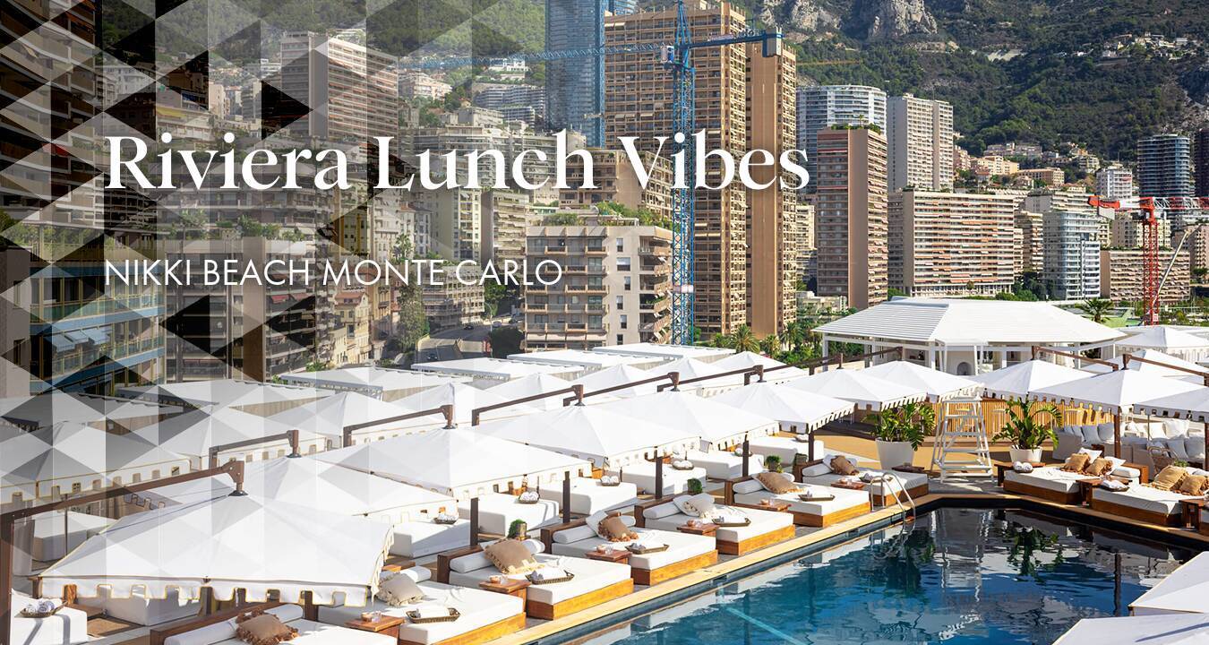 Riviera Lunch Vibes at Nikki Beach