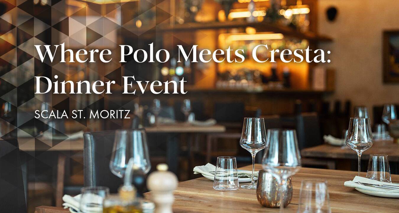 Where Polo Meets Cresta: Dinner Event