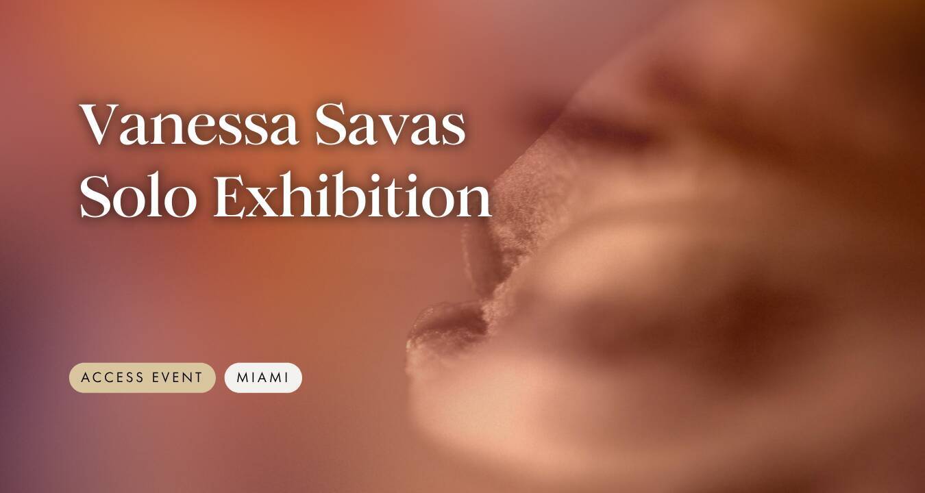 Vanessa Savas Solo Exhibition